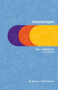 Semesterlagen : med kommentar