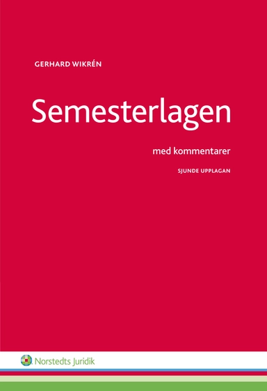 Semesterlagen med kommentarer; Gerhard Wikrén; 2015