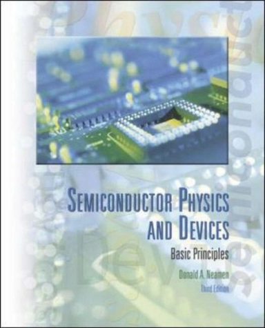 Semiconductor physics and devices : basic principles; Donald A. Neamen; 2003