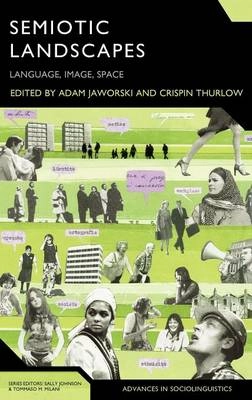 Semiotic landscapes : language, image, space