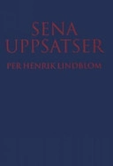 Sena uppsatser : om domstolsprocessen, processmaterialet och den alternativa tvistlösningen