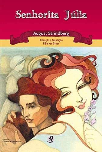 Senhorita Júlia; August Strindberg, Edla van Steen, Cláudia Scatamacchia; 2008