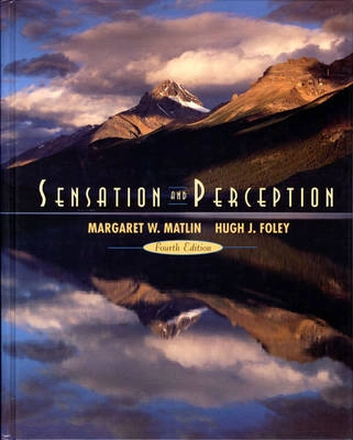 Sensation and perception; Margaret W Matlin; 1997
