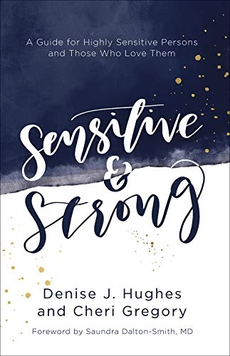 Sensitive and Strong; Denise J Hughes, Cheri Gregory; 2019