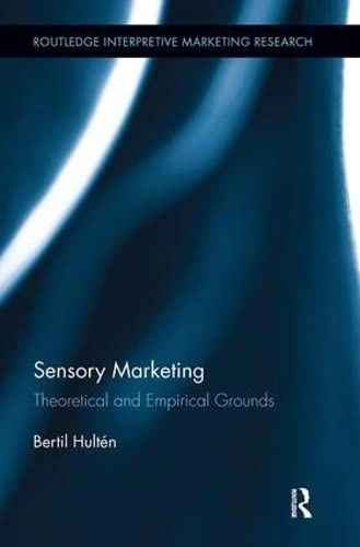 Sensory marketing : theoretical and empirical grounds