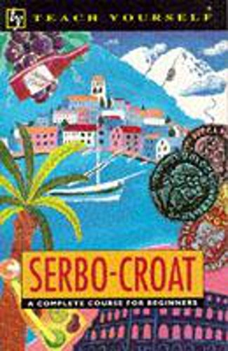 Serbo-Croat: A Complete Course for BeginnersSerbo-Croat: A Complete Course for Beginners, David A. Norris, ISBN 0340568046, 9780340568040Teach Yourself - Languages SeriesTeach yourself books: Hodder and StoughtonTeach yourself; David A. Norris