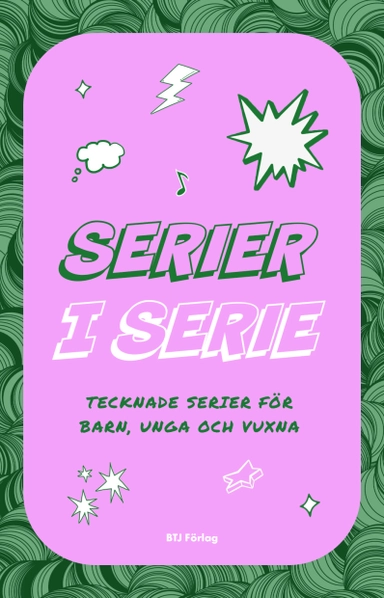 Serier i serie : tecknade serier för barn, unga och vuxna; 2023