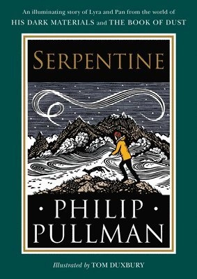 Serpentine; Philip Pullman, Tom Duxbury; 2020