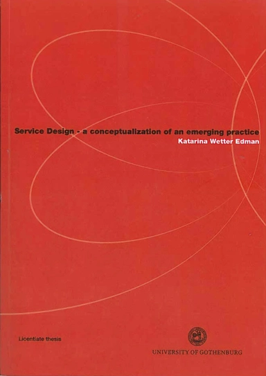 Service Design : a conseptualization of an emerging practice