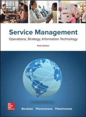 Service management : operations, strategy, information technology; Sanjeev Bordoloi; 2019