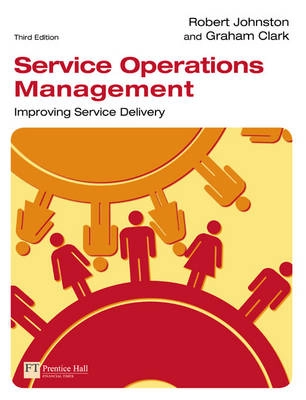Service Operations Management; Robert Johnston, Graham Clark; 2008