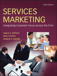 Services marketing : integrating customer focus across the firm; Valarie A. Zeithaml; 2013