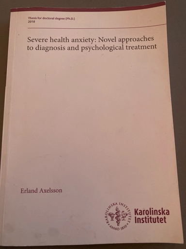 Severe health anxiety : novel approaches to diagnosis and psychological treatment