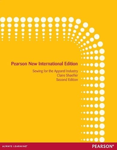 Sewing for the apparel industry; Claire B. Shaeffer; 2014
