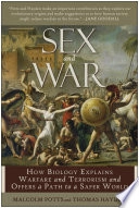 Sex and War; Malcolm Potts, Thomas Hayden; 2008