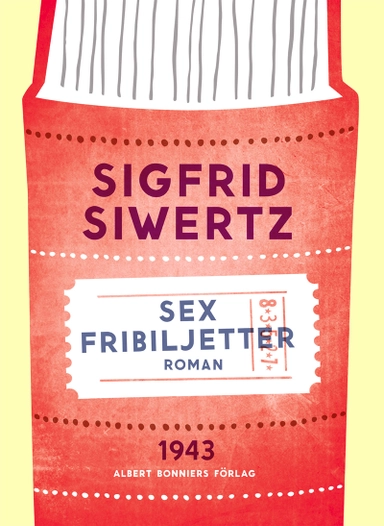 Sex fribiljetter; Sigfrid Siwertz; 2014