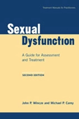 Sexual dysfunction : a guide for assessment and treatment; John P. Wincze; 2001
