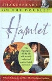 Shakespeare on the Double!TM Hamlet; William Shakespeare, Mary Ellen Snodgrass; 2006