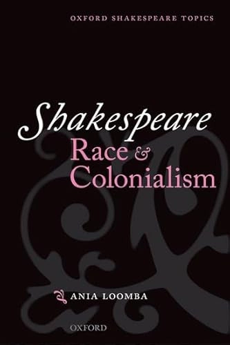 Shakespeare, race, and colonialism