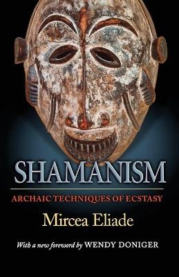 Shamanism : archaic techniques of ecstasy