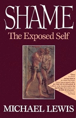 Shame : the exposed self; Michael Lewis; 1995