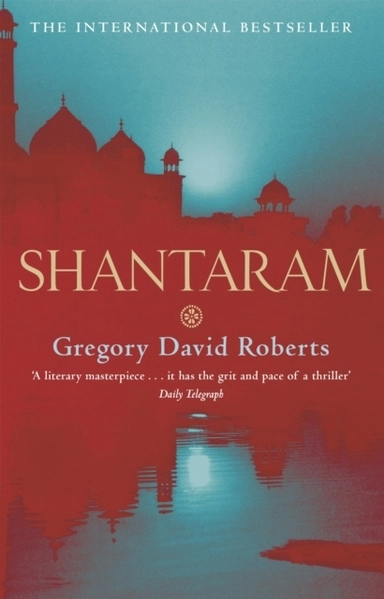 Shantaram; Gregory David Roberts; 2005