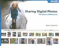Sharing Digital Photos: The Future of Memories