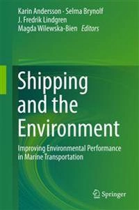 Shipping and the environment : improving environmental performance in marine transportation