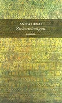Sicksackvägen; Anita Desai; 2015