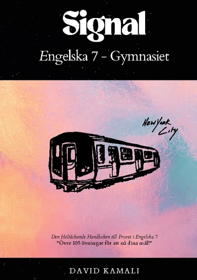 Signal. Engelska 7 gymnasiet - den heltäckande handboken till provet i engelska 7; David Kamali; 2024