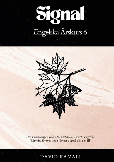 Signal. Engelska årskurs 6 - den fullständiga guiden till nationella provet i engelska; David Kamali; 2024