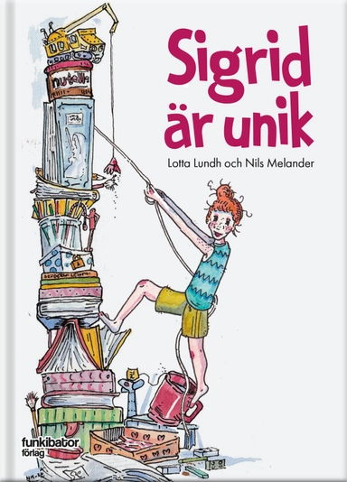 Sigrid är unik; Lotta Lundh, Nils Melander; 2020