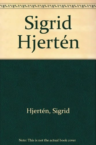 Sigrid Hjertén; Elisabet Haglund; 1985