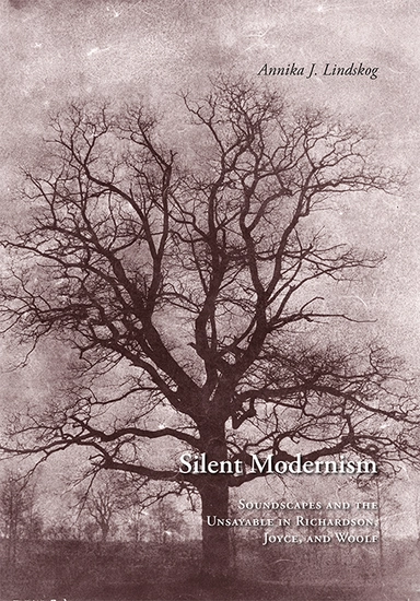 Silent Modernism; Annika J. Lindskog; 2017