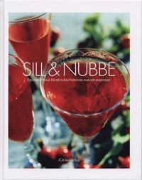 Sill & nubbe : en svensk ritual : hemkryddat brännvin, mat och snapsvisor; Jan Gradvall; 2004