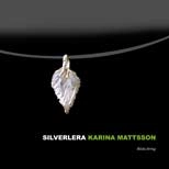 Silverlera; Karina Mattsson; 2008