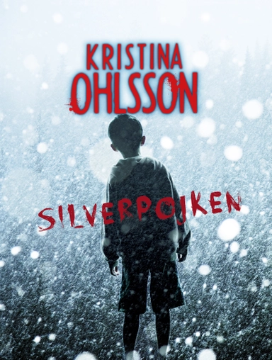 Silverpojken; Kristina Ohlsson; 2014