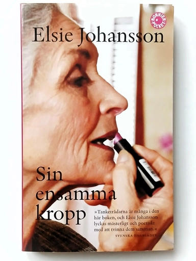 Sin ensamma kropp; Elsie Johansson; 2009