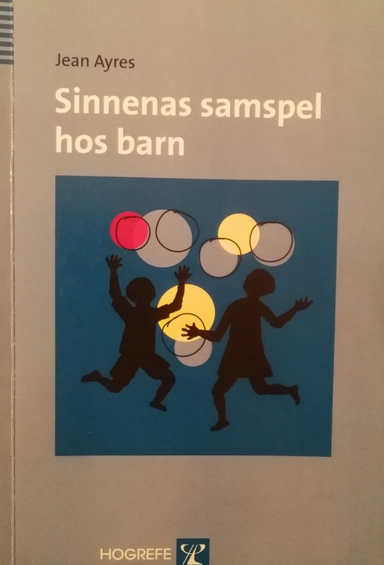 Sinnenas samspel hos barn; Jean Ayres; 2014