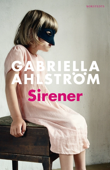 Sirener; Gabriella Ahlström; 2014