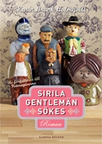 Sirila gentlemän sökes; Karin Brunk Holmqvist; 2008