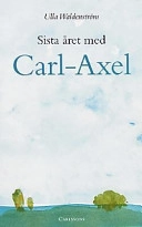 Sista året med Carl-Axel