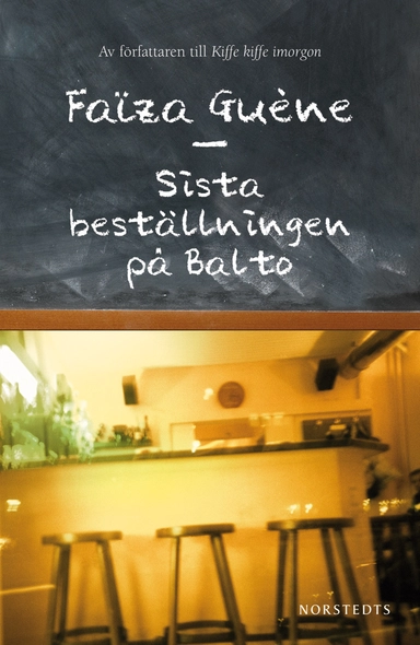Sista beställningen på Balto; Faïza Guène; 2010