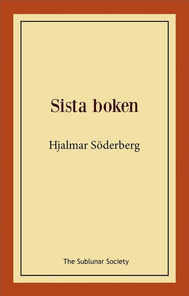 Sista boken; Hjalmar Söderberg; 2018