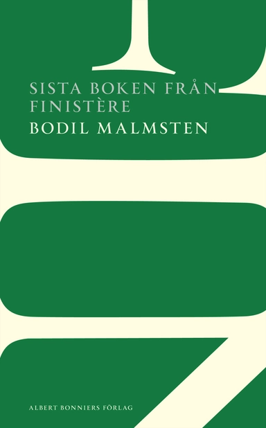 Sista boken från Finistère; Bodil Malmsten; 2014