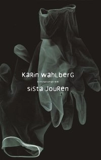 Sista jouren; Karin Wahlberg; 2002