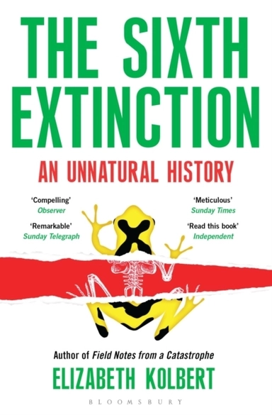 Sixth extinction - an unnatural history; Kolbert; 2015