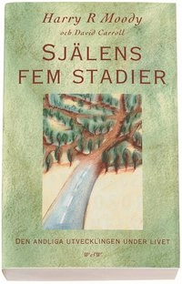 Själens fem stadier : Den andliga utvecklingen under livet; Ryder Carroll, Harry R Moody; 2000