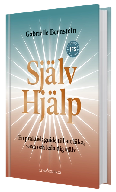 Självhjälp : en praktisk guide till att läka, växa och leda sig själv; Gabrielle Bernstein; 2025