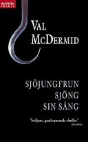Sjöjungfrun sjöng sin sång; Val McDermid; 2001